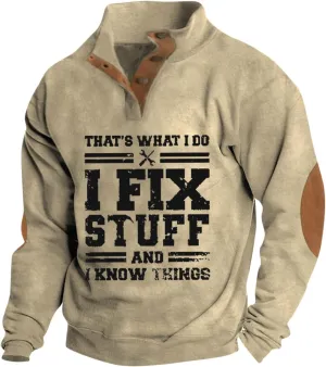I Fix Stuff and Know Things Sweatshirt for Men Lapel Collar Button Up Pullover Long Sleeve Funny Saying Polo Sweatshirts