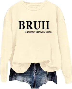 WYTong Bruh Formerly Known as Mom Sweatshirts Women Grandma Sweatshirt Happiness Is Being a Grammy Graphic Sweatshirt